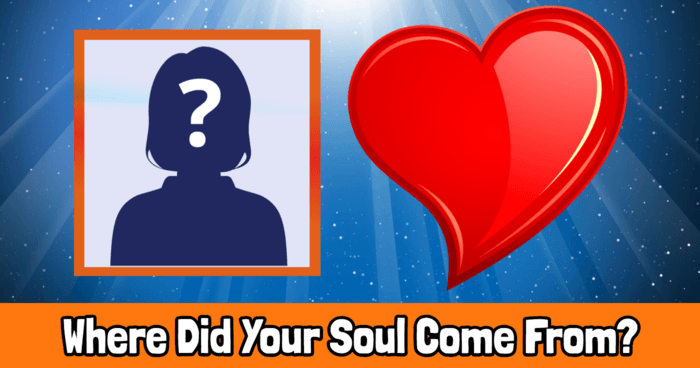 Where Did Your Soul Come From?