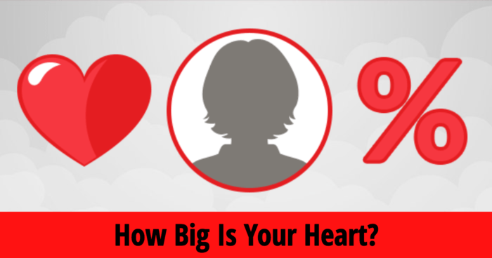 How Big Is Your Heart?